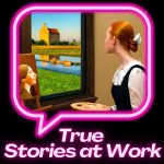True Stories at Work: fresh from HR
