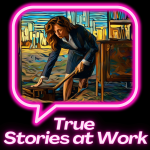 True Stories at Work: fresh from HR