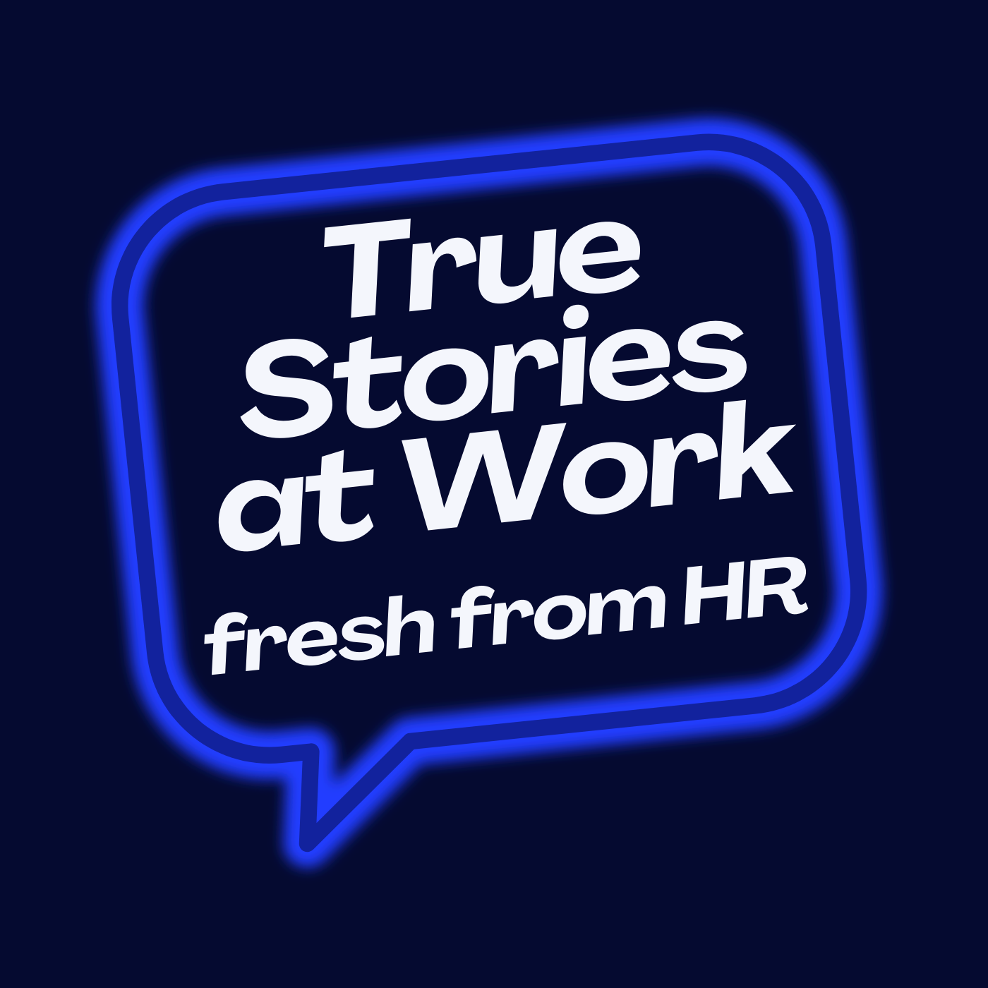 True Stories at Work: fresh from HR