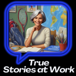 True Stories at Work: fresh from HR