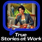 True Stories at Work: fresh from HR
