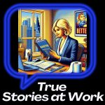 True Stories at Work: fresh from HR